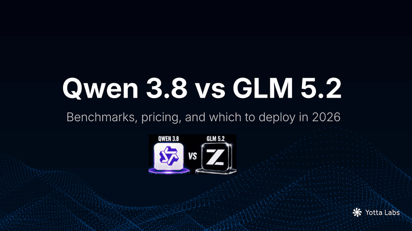 Qwen 3.8 vs GLM 5.2: Benchmarks, Pricing, and Which to Deploy (2026)