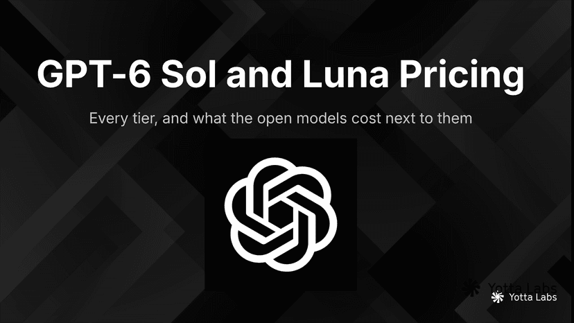 GPT-6 Sol and Luna Pricing: $2 / $10 and $0.10 / $0.50 per Million (2026)